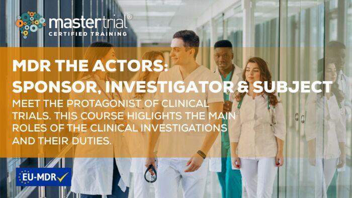 MDR the Actors: Sponsor, Investigator & Subject